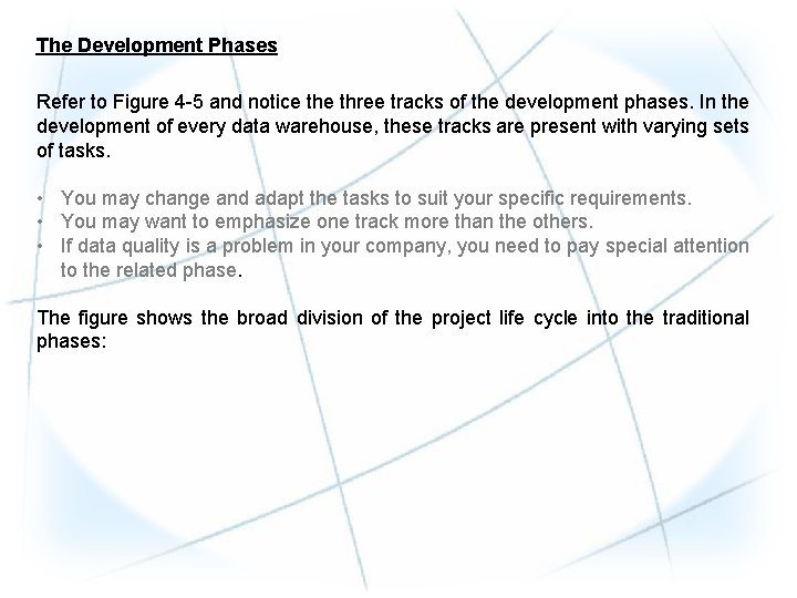 The Development Phases Refer to Figure 4 -5 and notice three tracks of the