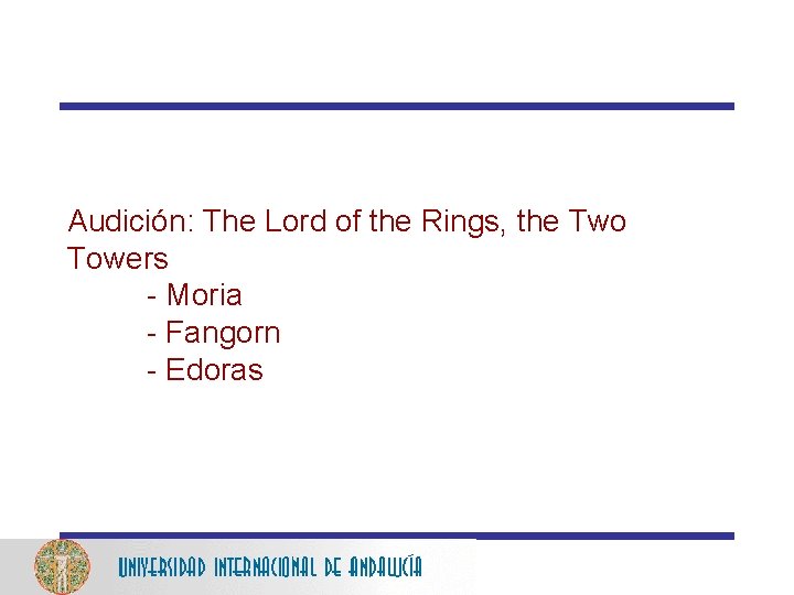Audición: The Lord of the Rings, the Two Towers - Moria - Fangorn -