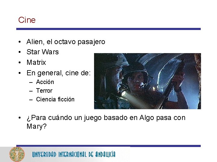 Cine • • Alien, el octavo pasajero Star Wars Matrix En general, cine de: