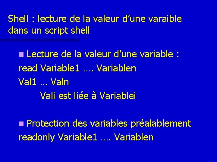 Shell : lecture de la valeur d’une varaible dans un script shell n Lecture Shell : lecture de la valeur d’une varaible dans un script shell n Lecture