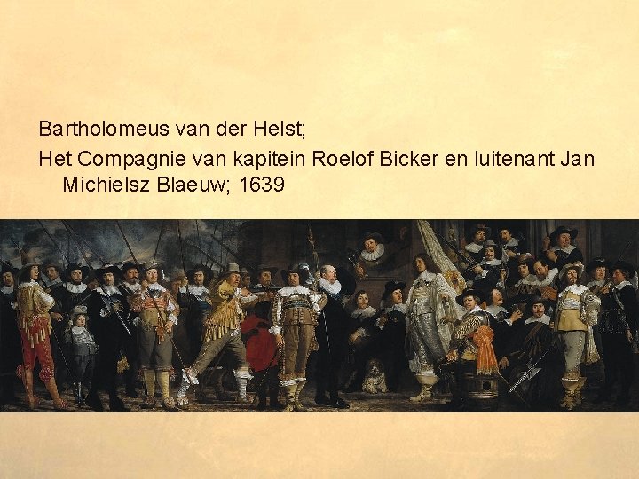 Bartholomeus van der Helst; Het Compagnie van kapitein Roelof Bicker en luitenant Jan Michielsz