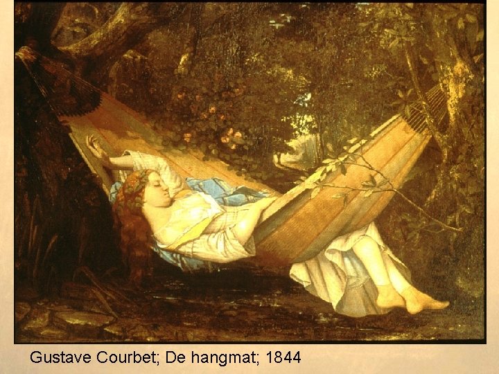 Gustave Courbet; De hangmat; 1844 