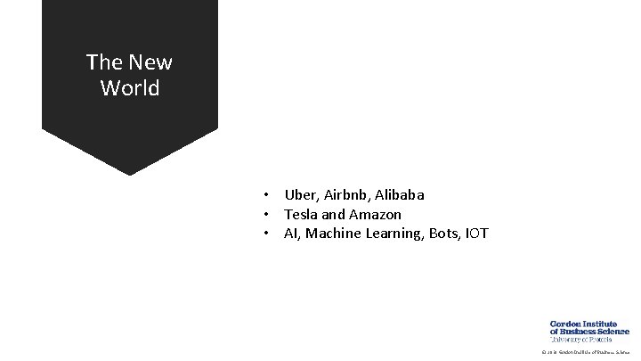 The New World • Uber, Airbnb, Alibaba • Tesla and Amazon • AI, Machine