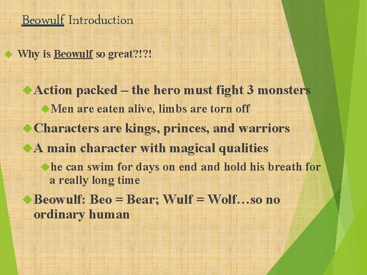 Beowulf Introduction Why is Beowulf so great? !? ! Action Men packed – the