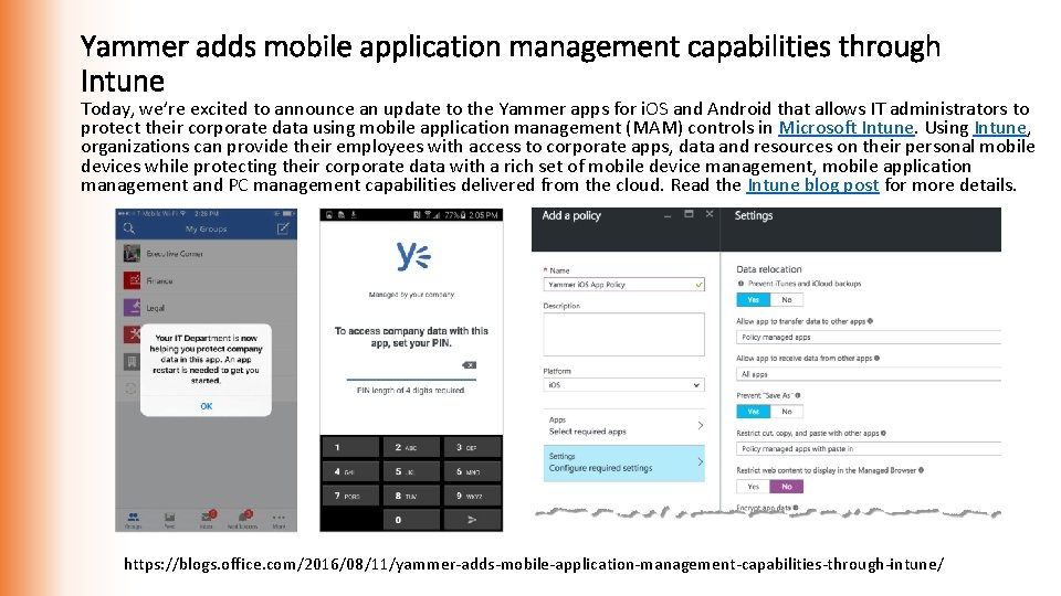 Yammer adds mobile application management capabilities through Intune Today, we’re excited to announce an