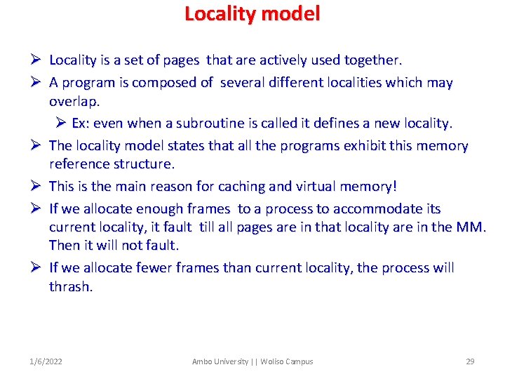 Locality model Ø Locality is a set of pages that are actively used together.