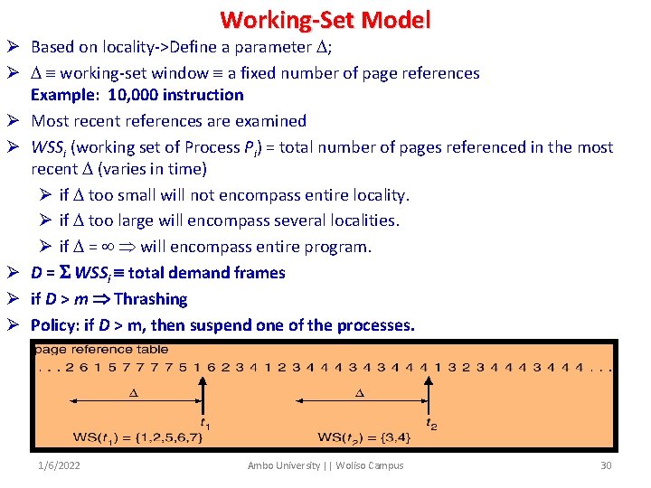 Working-Set Model Ø Based on locality->Define a parameter ; Ø working-set window a fixed