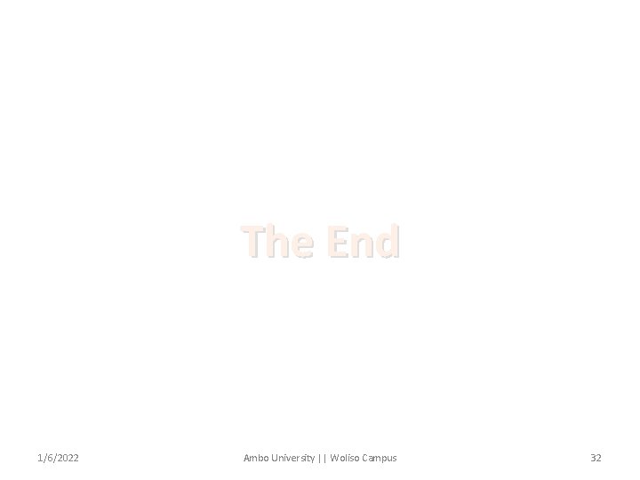 The End 1/6/2022 Ambo University || Woliso Campus 32 