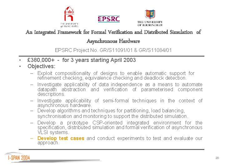 An Integrated Framework for Formal Verification and Distributed Simulation of Asynchronous Hardware EPSRC Project
