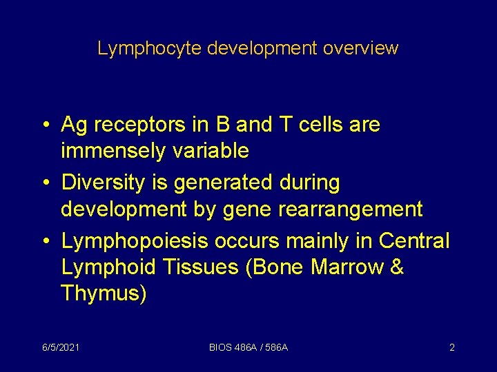 Topics Overview B cell development T cell development