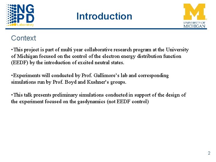 Introduction Context • This project is part of multi year collaborative research program at