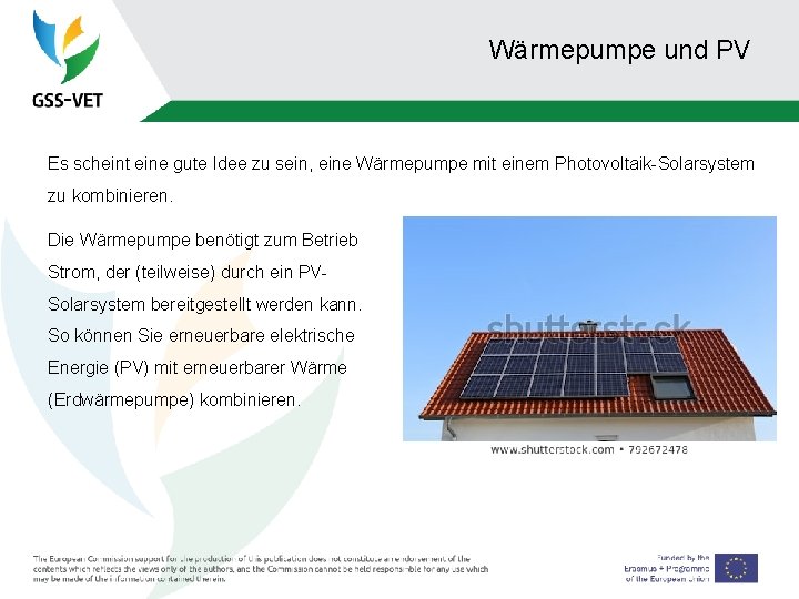 Wärmepumpe und PV Es scheint eine gute Idee zu sein, eine Wärmepumpe mit einem