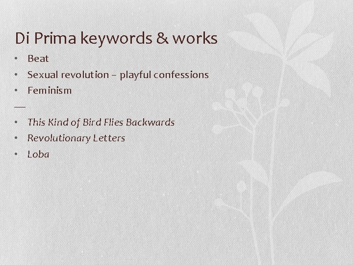 Di Prima keywords & works • Beat • Sexual revolution – playful confessions •