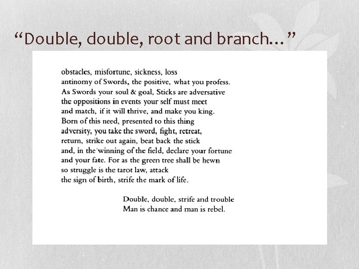 “Double, double, root and branch…” 