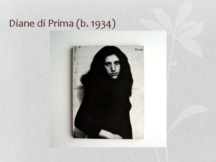 Diane di Prima (b. 1934) 