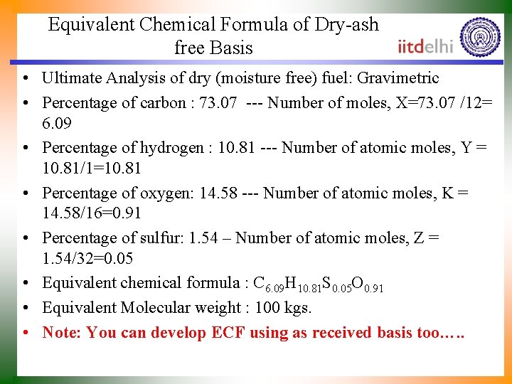Equivalent Chemical Formula of Dry-ash free Basis • Ultimate Analysis of dry (moisture free)