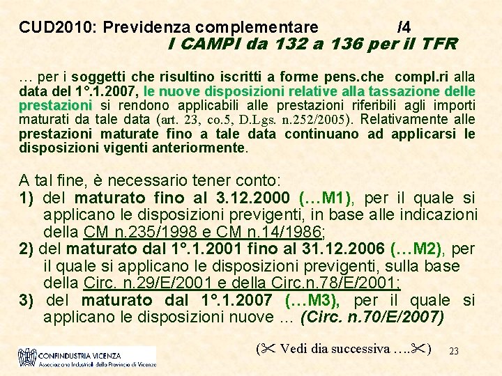 CUD 2010: Previdenza complementare /4 I CAMPI da 132 a 136 per il TFR