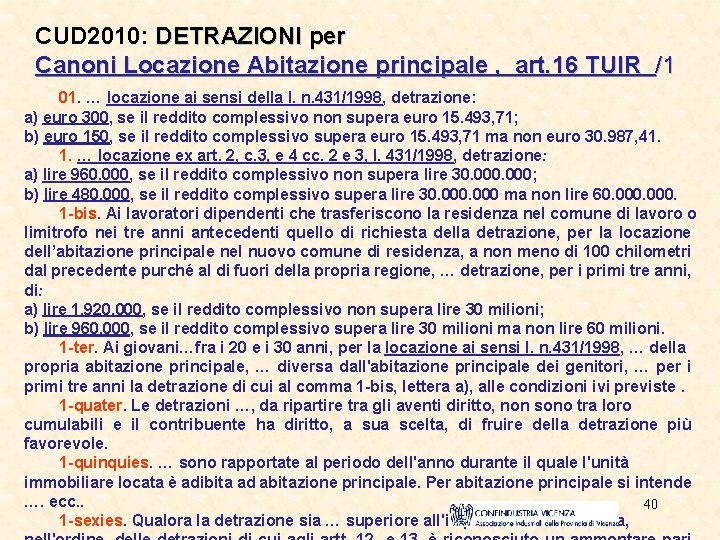 CUD 2010: DETRAZIONI per Canoni Locazione Abitazione principale , art. 16 TUIR /1 01.