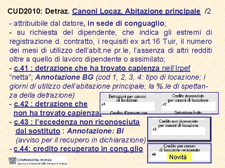 CUD 2010: Detraz. Canoni Locaz. Abitazione principale /2 - attribuibile dal datore, in sede