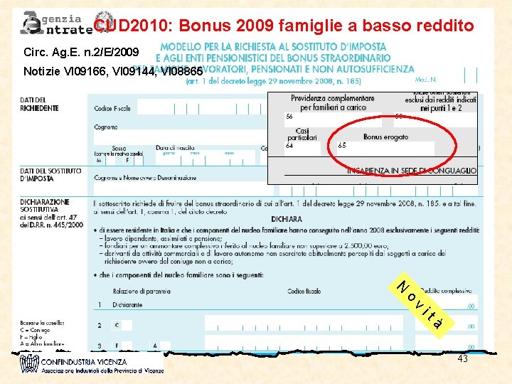 CUD 2010: Bonus 2009 famiglie a basso reddito Circ. Ag. E. n. 2/E/2009 Notizie