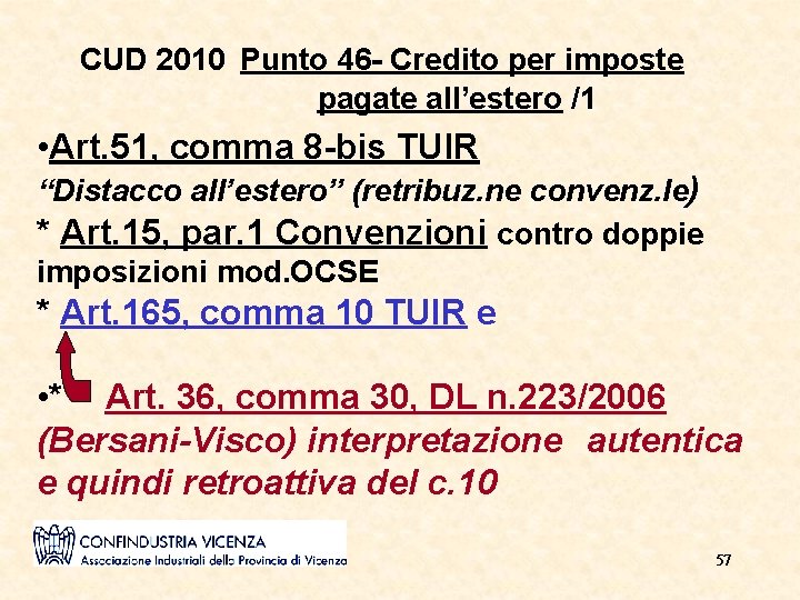 CUD 2010 Punto 46 - Credito per imposte pagate all’estero /1 • Art. 51,