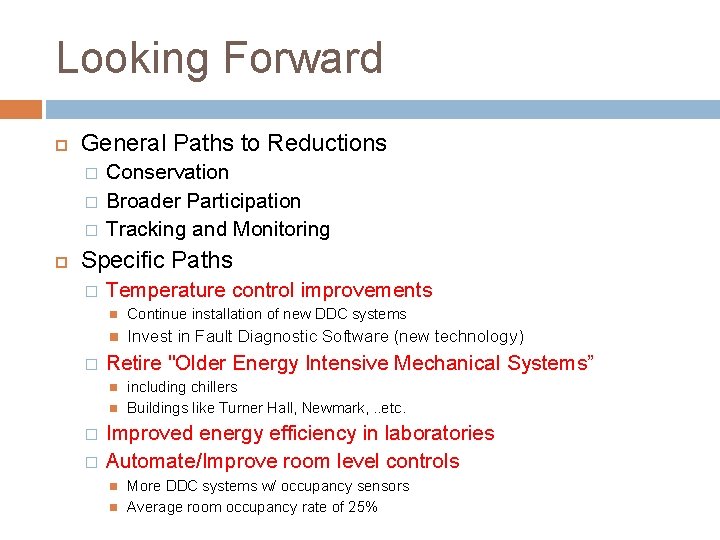 Looking Forward General Paths to Reductions � � � Conservation Broader Participation Tracking and