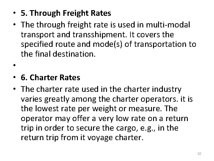  • 5. Through Freight Rates • The through freight rate is used in
