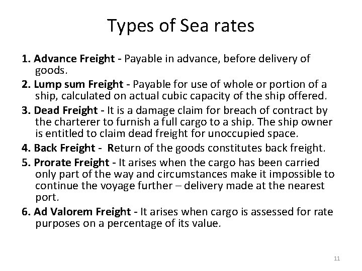 Types of Sea rates 1. Advance Freight - Payable in advance, before delivery of