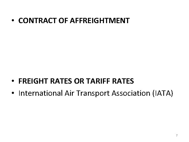  • CONTRACT OF AFFREIGHTMENT • FREIGHT RATES OR TARIFF RATES • International Air