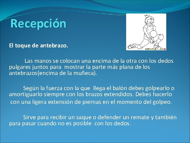 Recepción El toque de antebrazo. Las manos se colocan una encima de la otra