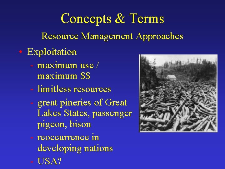 Concepts & Terms Resource Management Approaches • Exploitation - maximum use / maximum $$
