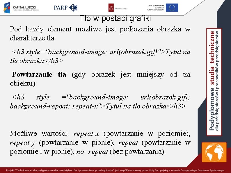 Tło w postaci grafiki Pod każdy element możliwe jest podłożenia obrazka w charakterze tła: