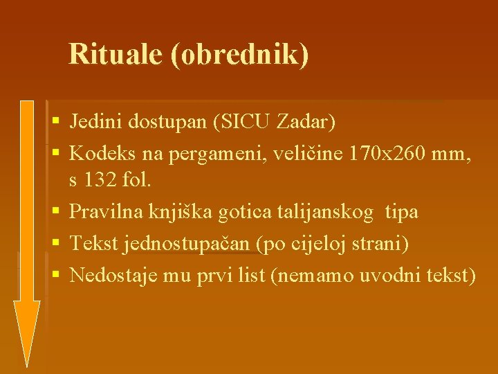 Rituale (obrednik) § Jedini dostupan (SICU Zadar) § Kodeks na pergameni, veličine 170 x
