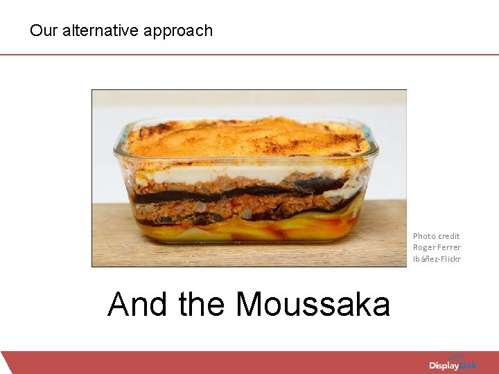 Our alternative approach Photo credit Roger Ferrer Ibáñez-Flickr And the Moussaka 