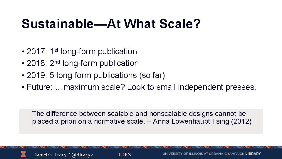 Sustainable—At What Scale? • 2017: 1 st long-form publication • 2018: 2 nd long-form