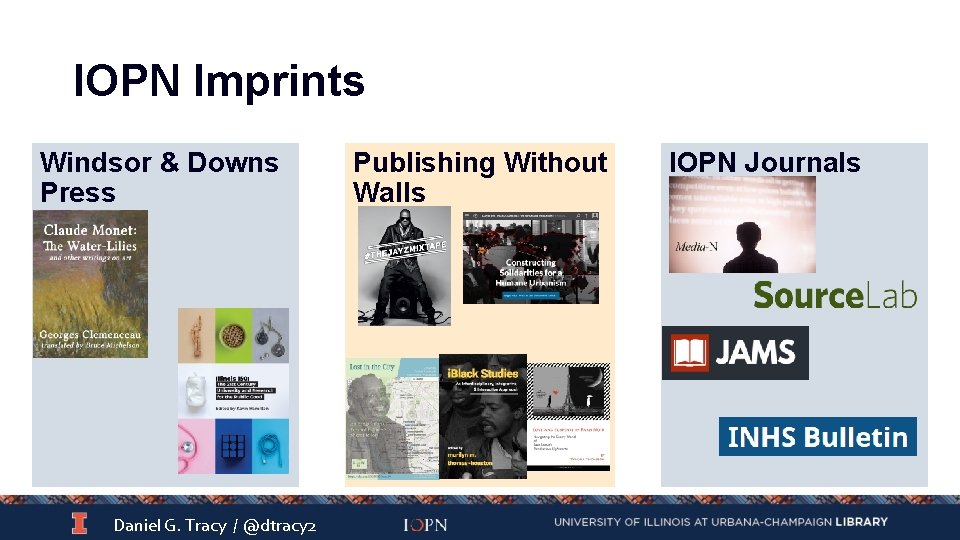 IOPN Imprints Windsor & Downs Press Daniel G. Tracy / @dtracy 2 Publishing Without