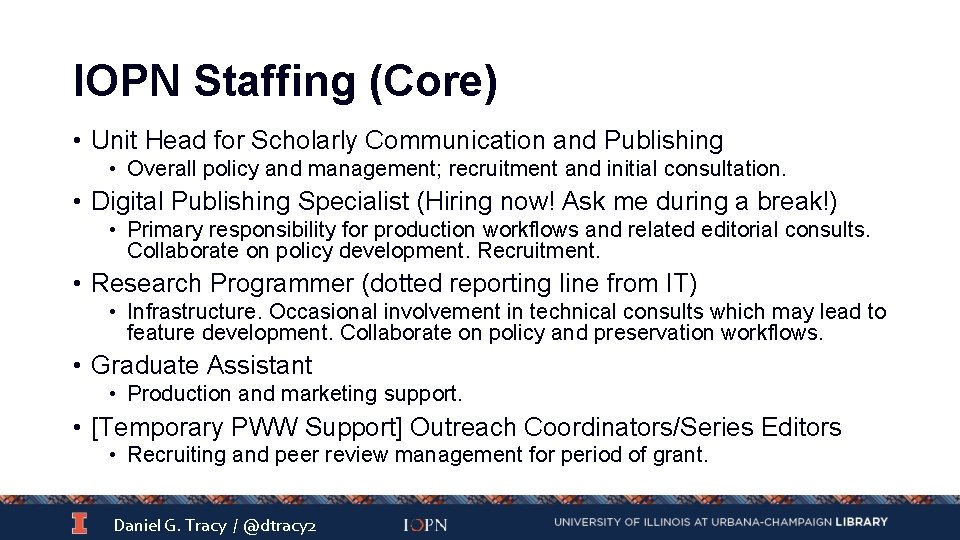 IOPN Staffing (Core) • Unit Head for Scholarly Communication and Publishing • Overall policy