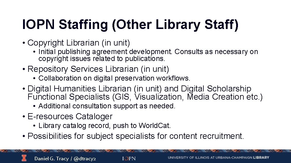 IOPN Staffing (Other Library Staff) • Copyright Librarian (in unit) • Initial publishing agreement