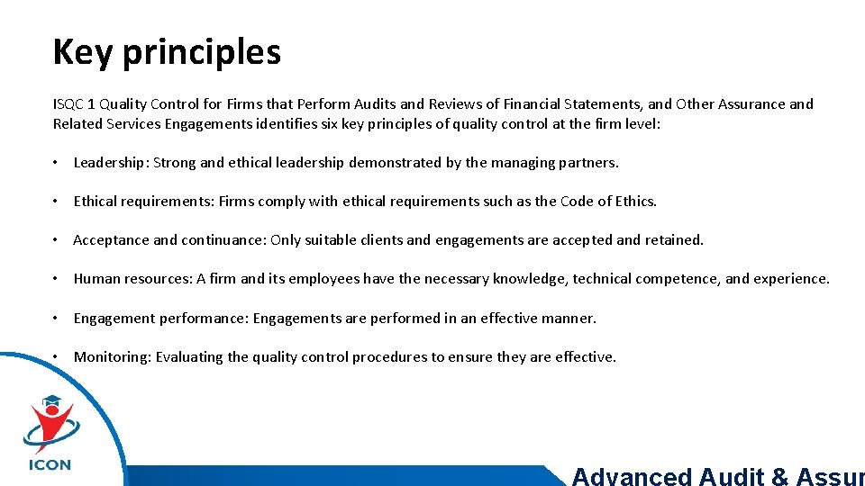 Key principles ISQC 1 Quality Control for Firms that Perform Audits and Reviews of