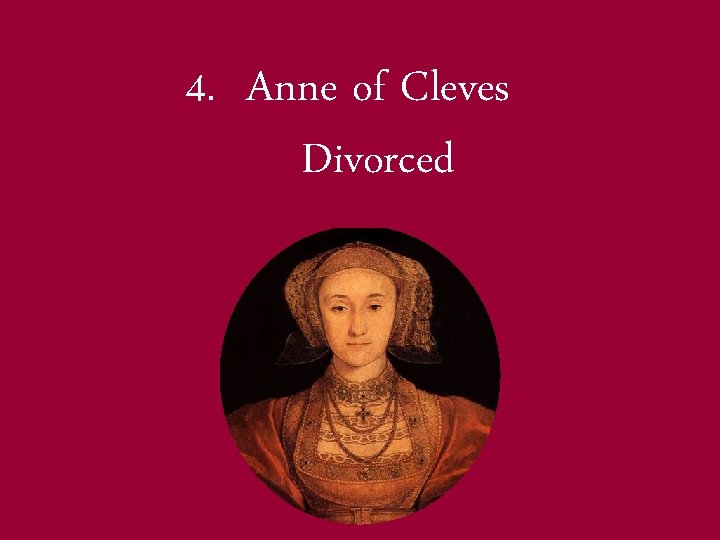 4. Anne of Cleves Divorced 