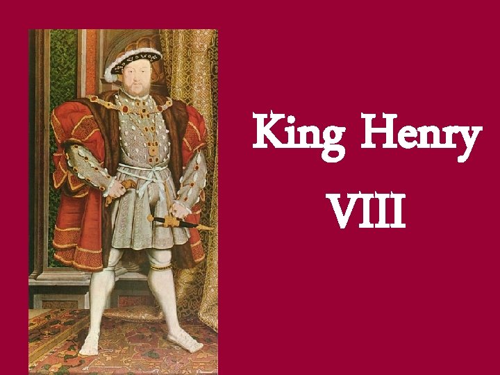 King Henry VIII 