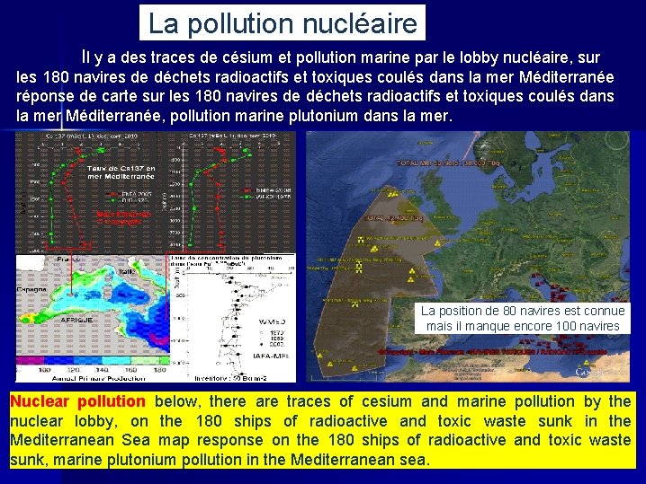 La pollution nucléaire Il y a des traces de césium et pollution marine par
