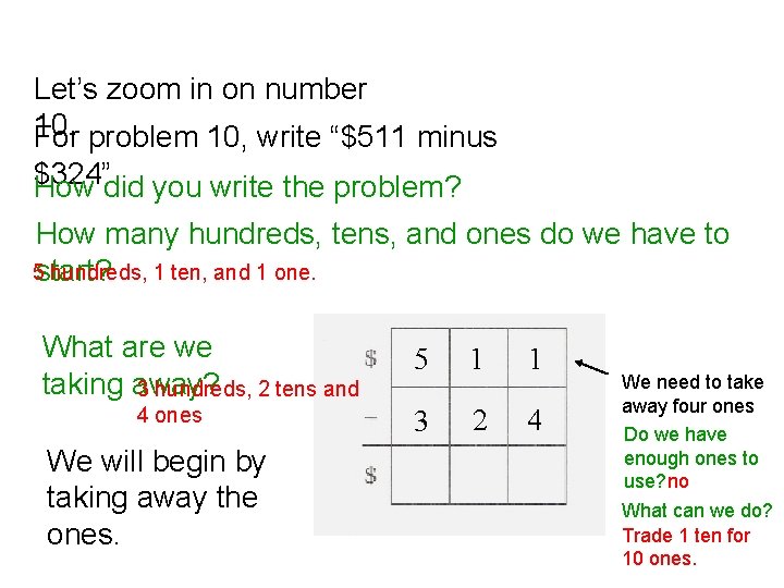 Let’s zoom in on number 10. For problem 10, write “$511 minus $324” How