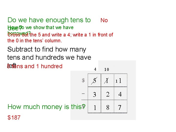 Do we have enough tens to How do we show that we have use?