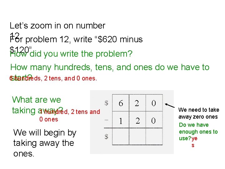 Let’s zoom in on number 12. For problem 12, write “$620 minus $120” How