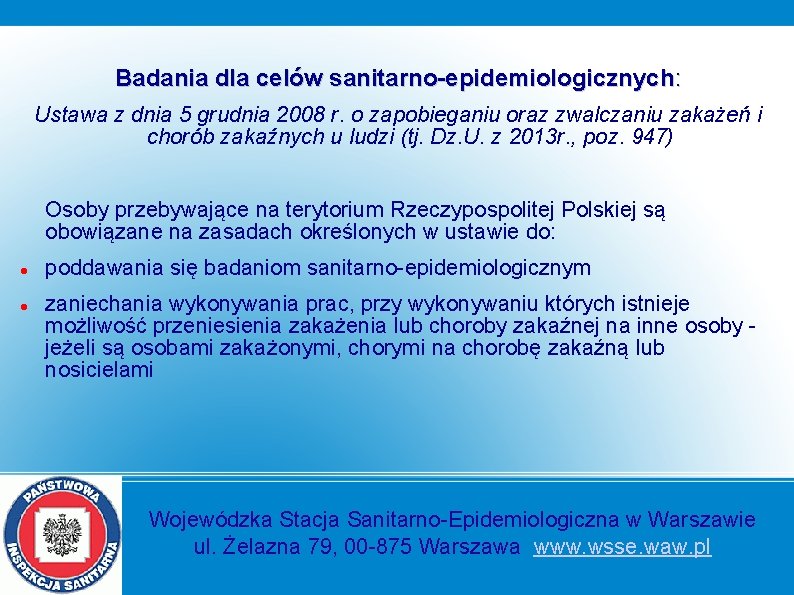 Badania dla celów sanitarno-epidemiologicznych: Ustawa z dnia 5 grudnia 2008 r. o zapobieganiu oraz