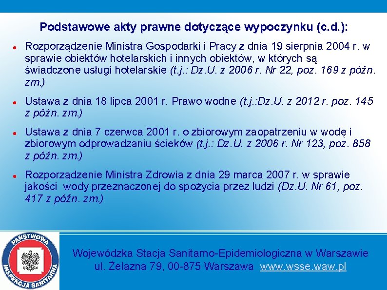 Podstawowe akty prawne dotyczące wypoczynku (c. d. ): Rozporządzenie Ministra Gospodarki i Pracy z