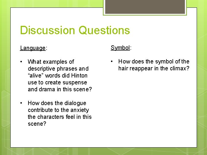 Discussion Questions Language: Symbol: • What examples of descriptive phrases and “alive” words did