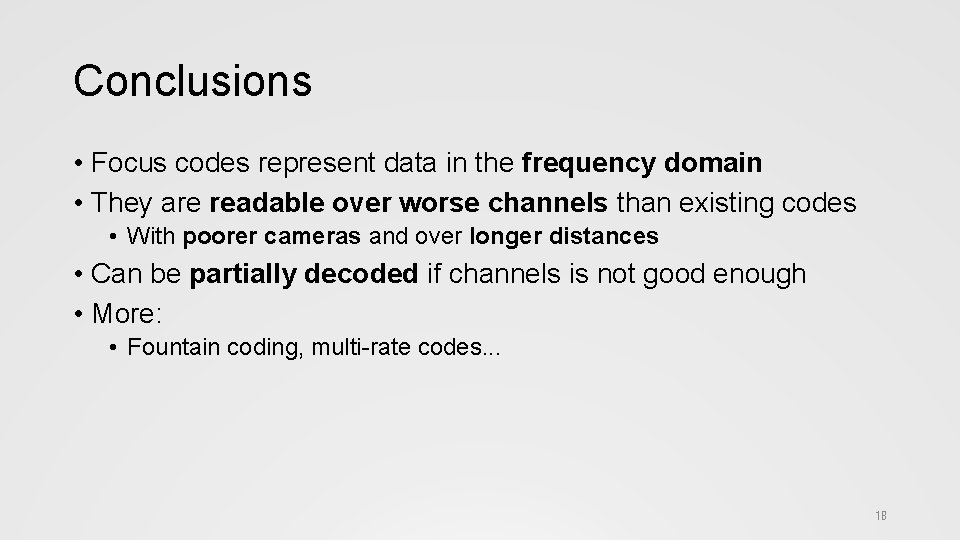 Conclusions • Focus codes represent data in the frequency domain • They are readable
