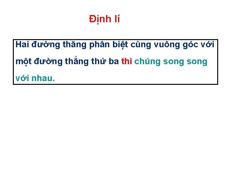 Định lí Hai đường thẳng phân biệt cùng vuông góc với một đường thẳng